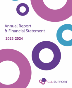 Front Cover image of the CLL Support Annual Report & Financial Statement 2023 - 2024